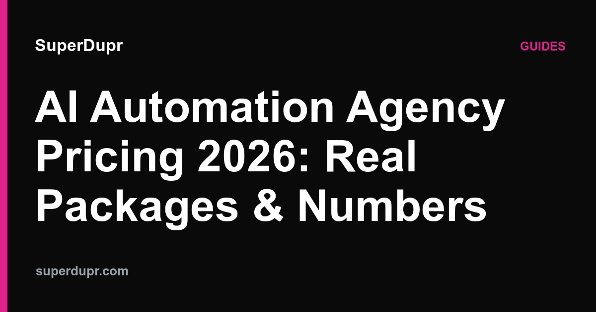 AI Automation Agency Pricing 2026: Real Packages & Numbers | SuperDupr