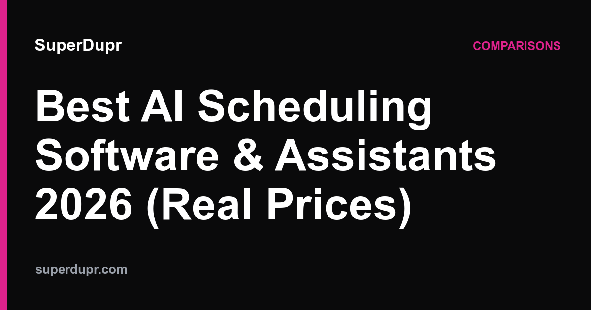 Best AI Scheduling Software & Assistants 2026 (Real Prices) | SuperDupr